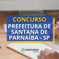 Concurso Prefeitura de Santana de Parnaíba – SP paga até R$ 13 mil