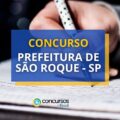 Concurso Prefeitura de São Roque - SP: editais e inscrição