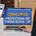 Concurso Prefeitura de Terra Roxa – SP abre mais de 50 vagas