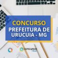 Concurso Prefeitura de Urucuia - MG: ganhos de até R$ 17 mil