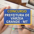 Concurso Prefeitura de Várzea Grande – MT: 50 vagas; edital retificado