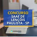 Concurso SAAE de Lençóis Paulista – SP 2024: edital e inscrição