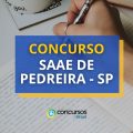 Concurso SAAE de Pedreira – SP tem edital publicado