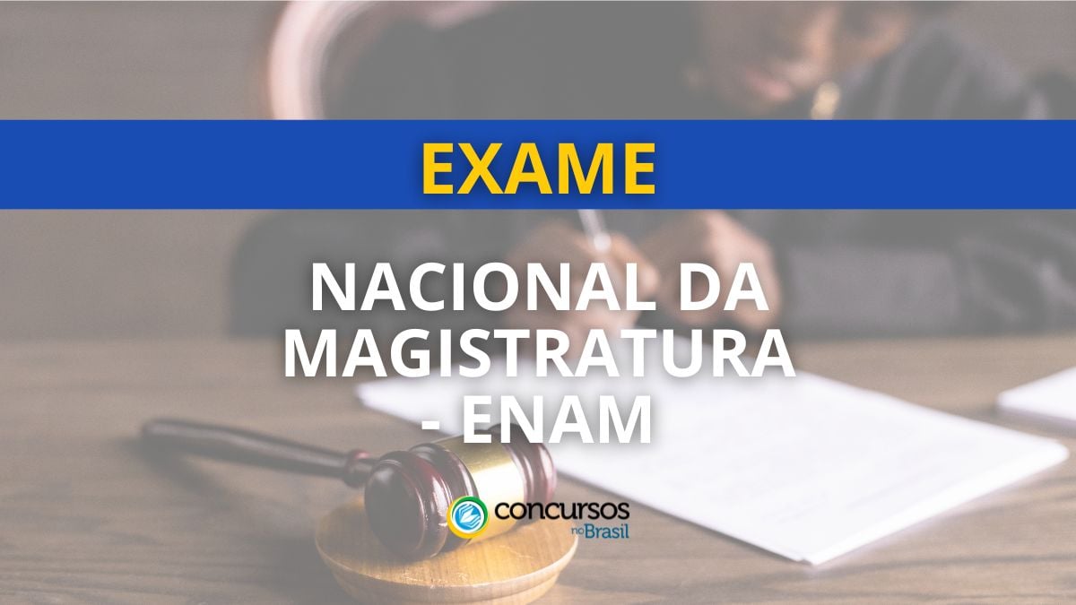 Exame Nacional da Magistratura (ENAM) tem 1ª edição publicada