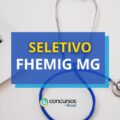 FHEMIG anuncia editais de processo seletivo; até R$ 6,3 mil