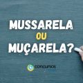 Mussarela ou Muçarela: qual é jeito certo de escrever?