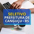 Prefeitura de Canguçu – RS abre vagas em processo seletivo