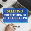 Prefeitura de Guarabira - PB abre 163 vagas em seletivo