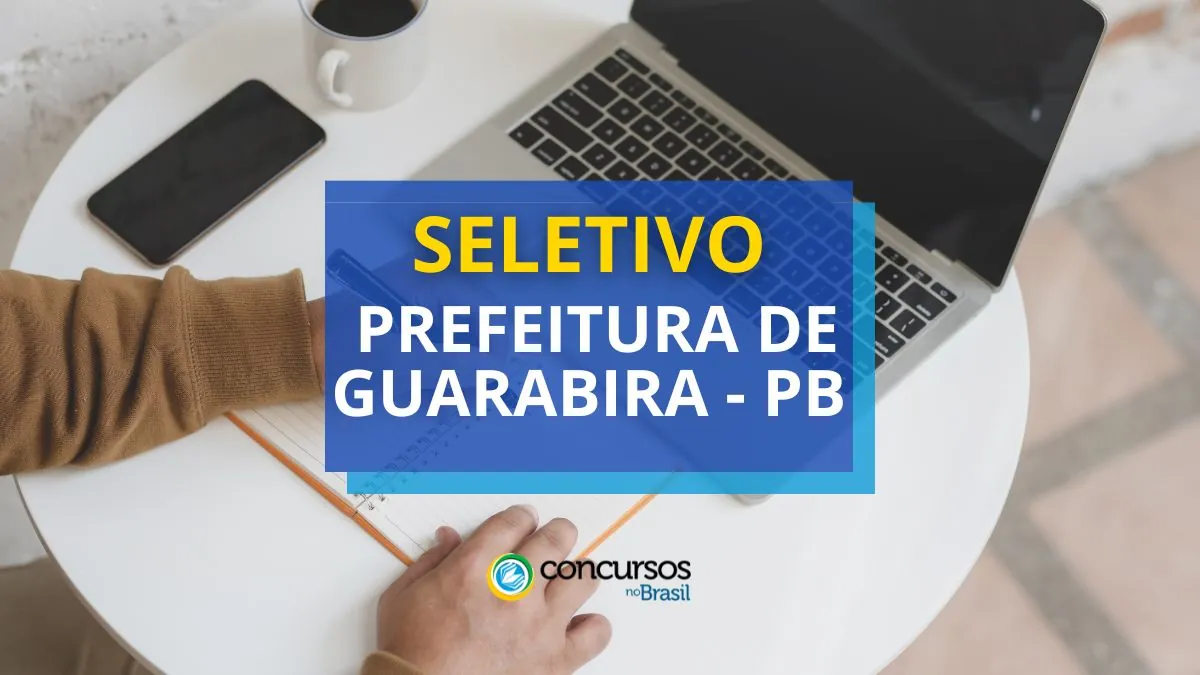 Prefeitura de Guarabira – PB abre 163 vagas em seletivo
