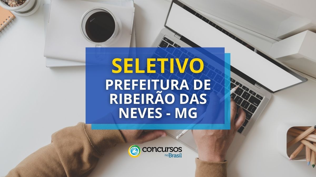 Prefeitura de Ribeirão das Neves – MG: 150 vagas em seletivo