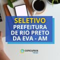 Prefeitura de Rio Preto da Eva – AM: mais de 70 vagas em seletivo