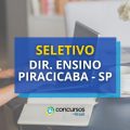 Diretoria de Ensino de Piracicaba – SP abre seletivo