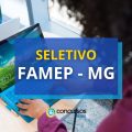 FAMEP – MG abre edital de processo seletivo; veja detalhes