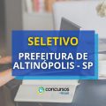 Prefeitura de Altinópolis – SP abre processo seletivo