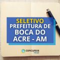 Prefeitura de Boca do Acre – AM: mais de 100 vagas em seletivo