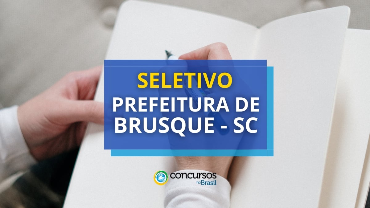 Prefeitura de Brusque – SC abre dois editais de processo seletivo