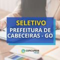 Prefeitura de Cabeceiras – GO: 6 funções ofertadas em seletivo