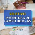 Prefeitura de Campo Bom - RS lança mais um edital de seletivo