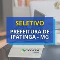 Prefeitura de Ipatinga – MG promove processo seletivo