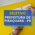 Prefeitura de Piraquara – PR abre novo processo seletivo