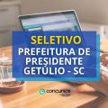 Prefeitura de Presidente Getúlio – SC lança edital de seletivo