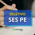 SES PE oferece até R$ 9 mil em novo processo seletivo