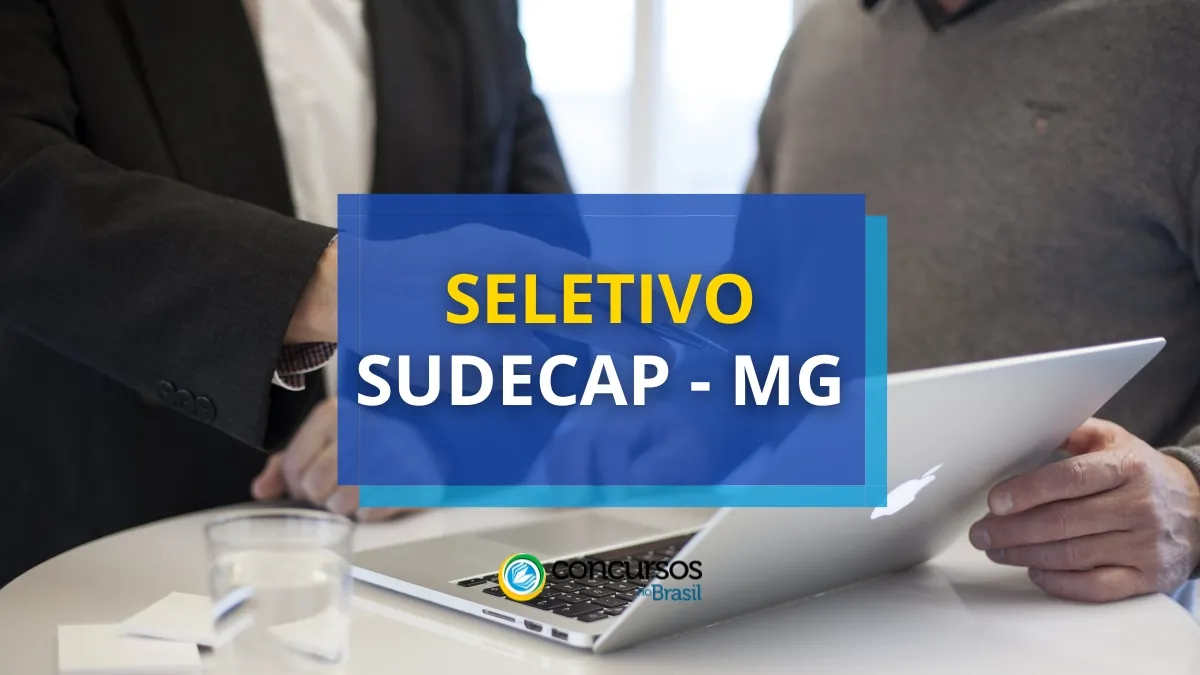 SUDECAP – MG abre processo seletivo; R$ 7,9 mil