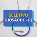 RioSaúde - RJ abre 63 vagas em processo seletivo; até R$ 7,9 mil