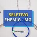 FHEMIG MG paga R$ 6 mil em novo edital de seleção