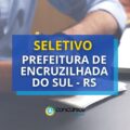 Prefeitura de Encruzilhada do Sul – RS: edital de seletivo