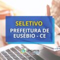 Prefeitura de Eusébio – CE divulga processo seletivo; R$ 4,5 mil