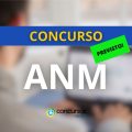 Concurso ANM: 300 vagas solicitadas; saiba os detalhes