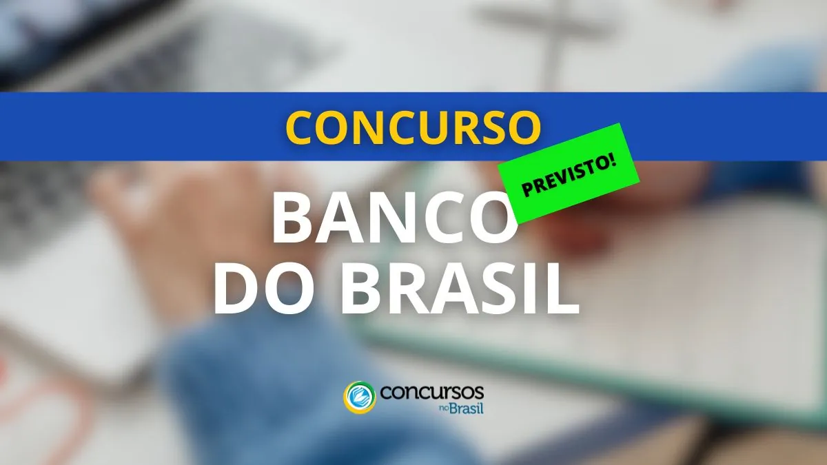 Concurso Banco do Brasil: TCU recomenda realização de certame