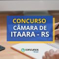 Concurso Câmara de Itaara – RS tem edital publicado