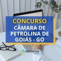 Concurso Câmara de Petrolina de Goiás – GO: edital e inscrições