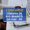 Concurso Câmara Rio Branco do Ivaí – PR: ganhos de R$ 4,4 mil