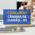 Concurso Câmara de Viamão – RS: edital e inscrições