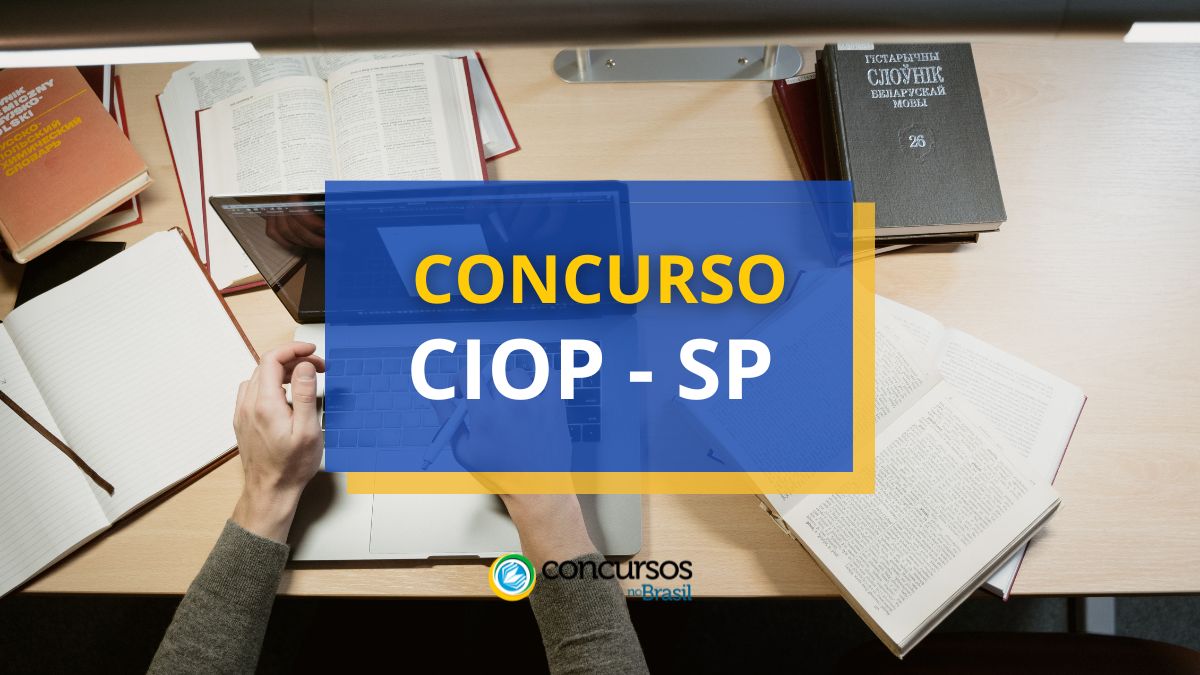 Concurso CIOP – SP abre mais de 170 vagas; até R$ 8,8 mil