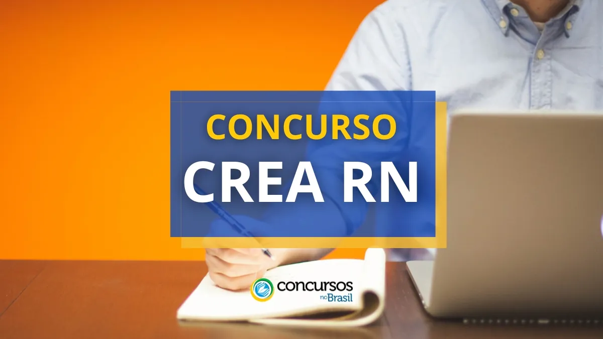 Concurso CREA RN oferece salários de até R$ 11,8 mil