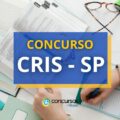 Concurso CRIS SP abre mais um edital; vagas na Saúde