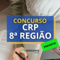 Concurso CRP 8ª Região – PR: Quadrix é banca; até R$ 6,1 mil