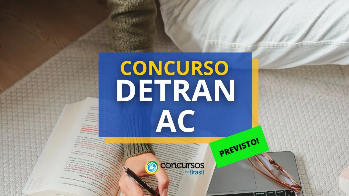 Concurso Detran AC, Edital DETRAN AC
