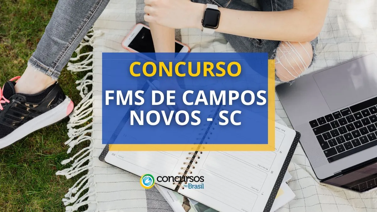 Concurso FMS de Campos Novos – SC: remuneração de até R$ 24 mil