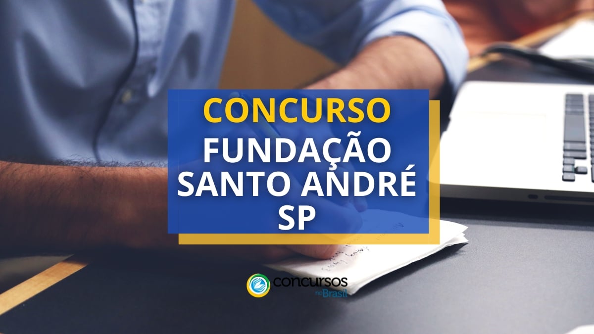 Concurso Fundação Santo André – SP divulga mais um edital