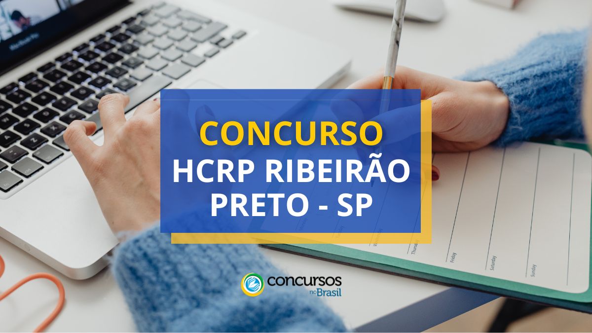 Concurso HCRP Ribeirão Preto, Concurso HC Ribeirão Preto, Concurso HC de Ribeirão Preto, vagas Ribeirão Preto, concurso Ribeirão Preto.