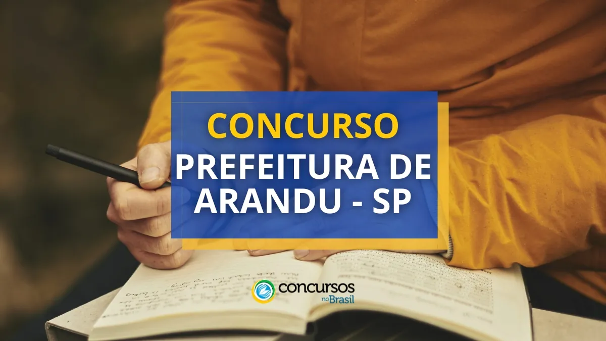 Concurso Prefeitura de Arandu – SP abre vagas imediatas