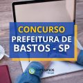 Concurso Prefeitura de Bastos – SP tem salários de até R$ 14,7 mil