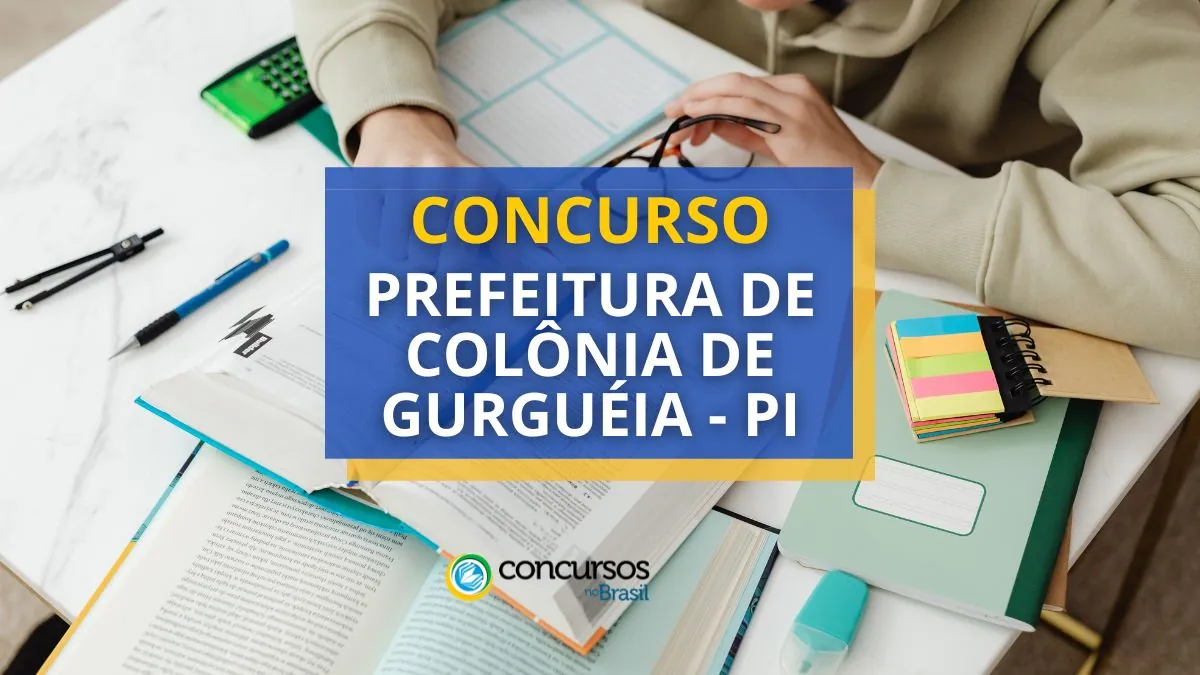 Concurso Prefeitura de Colônia do Gurguéia – PI: até R$ 7,2 mil