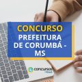 Concurso Prefeitura de Corumbá – MS abre mais de 620 vagas