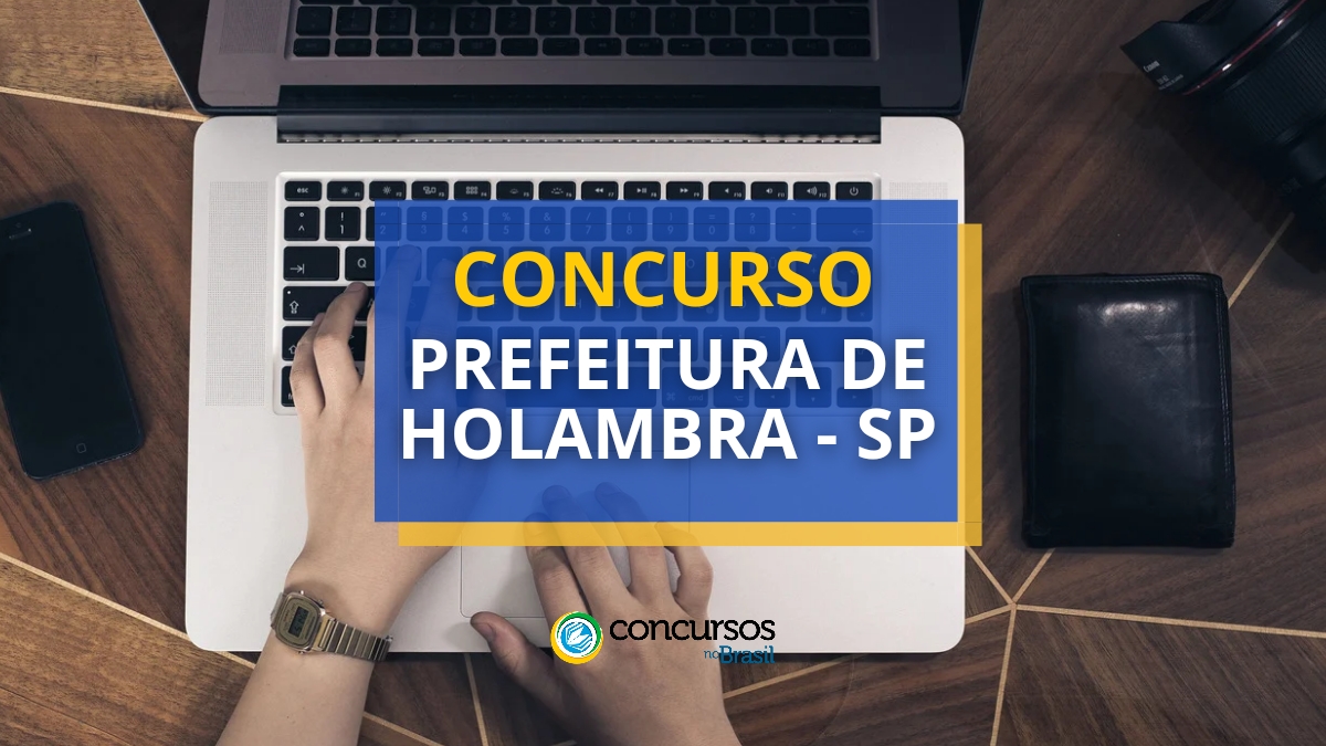 Concurso Prefeitura de Holambra – SP: vencimentos até R$ 8,5 mil